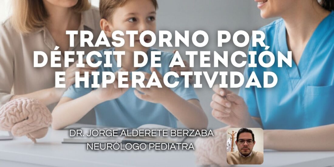 Sesión Acádemica: Trastorno por Déficit de Atención e Hiperactividad